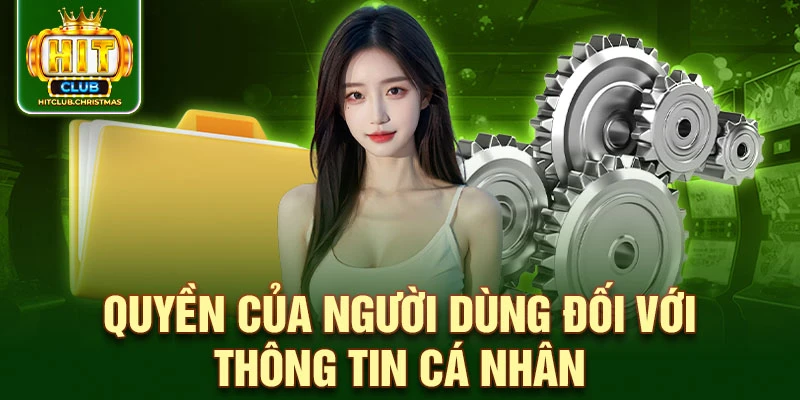 Quyền của người dùng đối với thông tin cá nhân